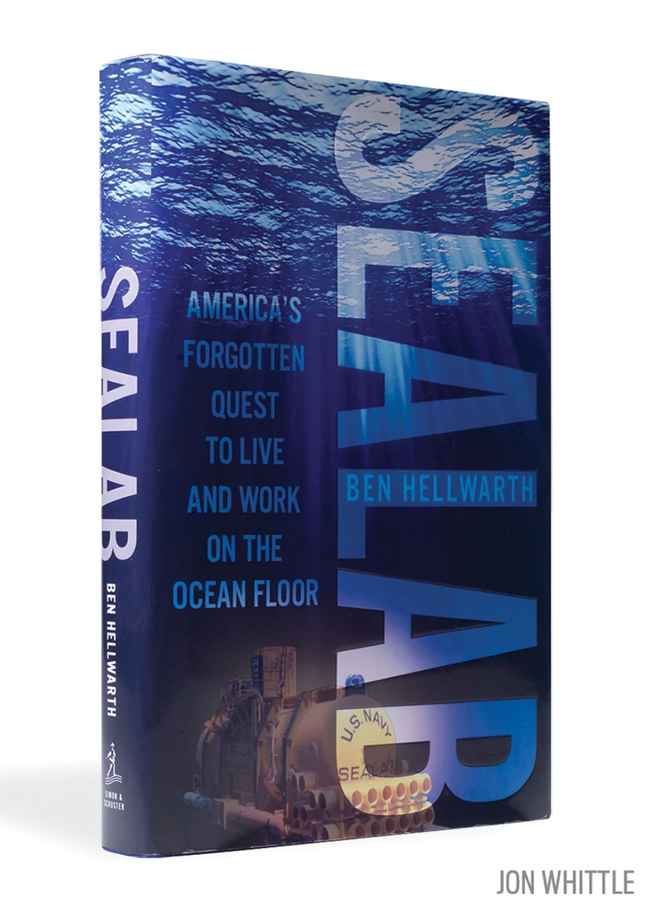 Sealab: America's Forgotten Quest to Live and Work on the Ocean Floor